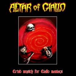 Altar Of Giallo : Grind Musick for Giallo Maniacs